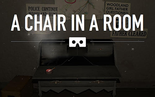 Download A chair in a room Android free game.