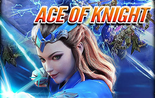 Download Ace of knight Android free game.