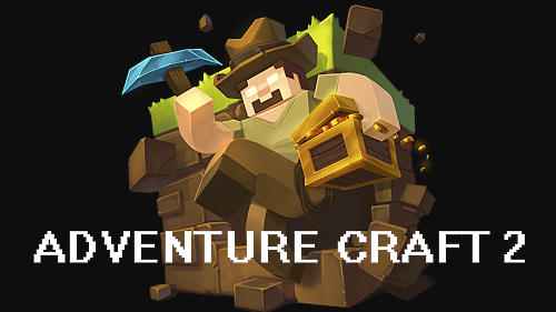 Full version of Android Sandbox game apk Adventure craft 2 for tablet and phone.