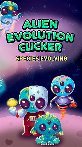 Full version of Android Clicker game apk Alien evolution clicker: Species evolving for tablet and phone.