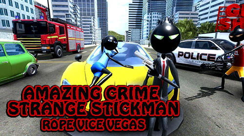 Full version of Android Stickman game apk Amazing crime strange stickman: Rope vice Vegas for tablet and phone.
