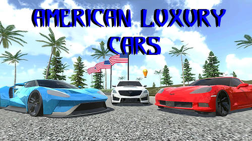 Download American luxury cars Android free game.
