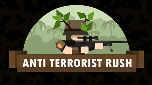 Download Anti-terrorist rush Android free game.