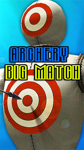 Full version of Android Shooting game apk Archery big match for tablet and phone.