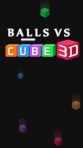 Download Balls VS cube 3D Android free game.