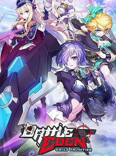 Full version of Android Anime game apk Battle of Eden: Girls frontier for tablet and phone.