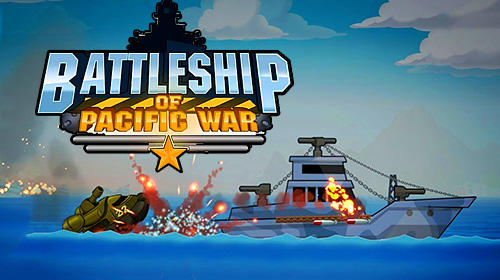 Full version of Android  game apk Battleship of pacific war: Naval warfare for tablet and phone.