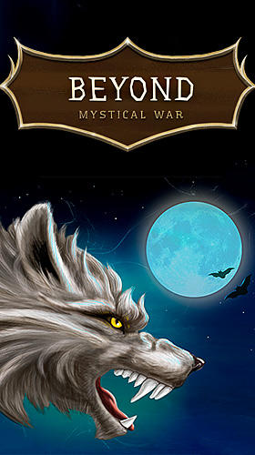 Download Beyond: Mystical war Android free game.
