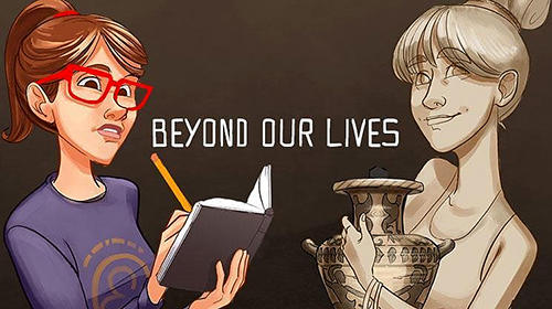 Full version of Android Classic adventure games game apk Beyond our lives for tablet and phone.