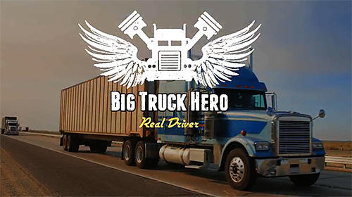 Download Big truck hero 2: Real driver Android free game.