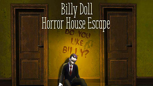 Download Billy doll: Horror house escape Android free game.