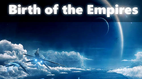 Download Birth of the empires Android free game.