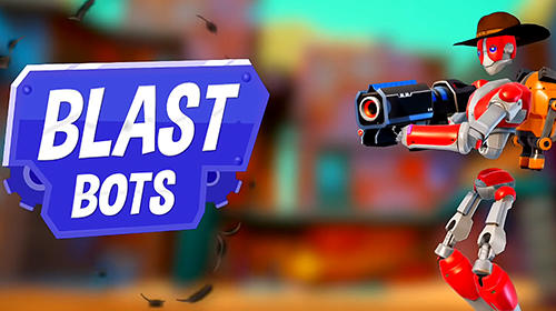 Full version of Android  game apk Blast bots for tablet and phone.