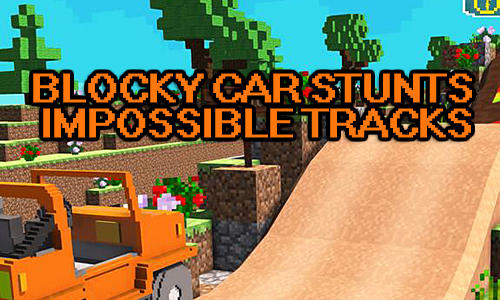 Download Blocky car stunts: Impossible tracks Android free game.