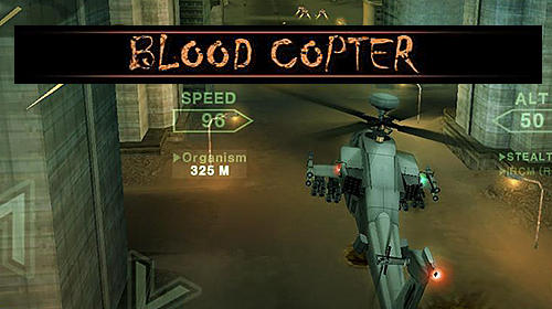 Full version of Android Flight simulator game apk Blood copter for tablet and phone.