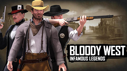 Full version of Android Cowboys game apk Bloody west: Infamous legends for tablet and phone.
