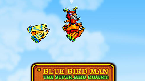 Download Blue bird man: The super bird rider!!! Android free game.