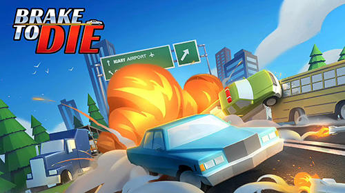 Download Brake to die Android free game.