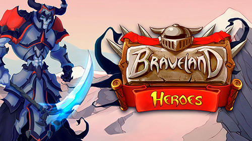 Full version of Android 4.0.3 apk Braveland heroes for tablet and phone.