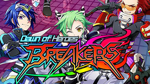 Download Breakers: Dawn of heroes Android free game.