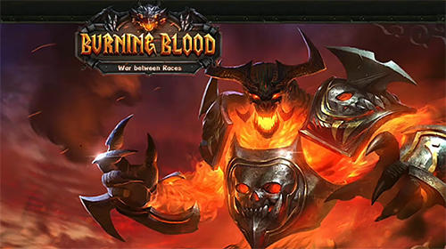 Full version of Android Action RPG game apk Burning blood: War between races for tablet and phone.