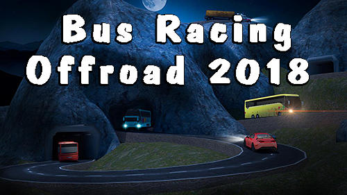 Download Bus racing: Offroad 2018 Android free game.
