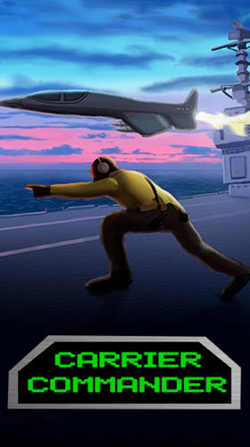 Download Carrier commander: War at sea Android free game.