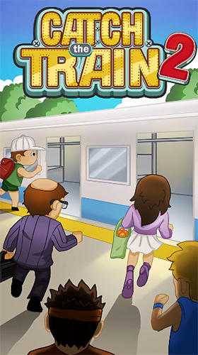 Download Catch the train 2 Android free game.