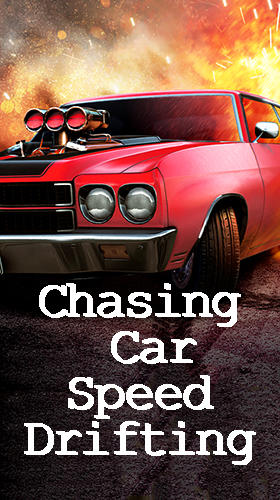 Full version of Android 2.3 apk Chasing car speed drifting for tablet and phone.