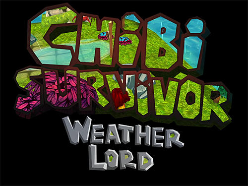 Full version of Android Action RPG game apk Chibi survivor: Weather lord. Survival island series for tablet and phone.