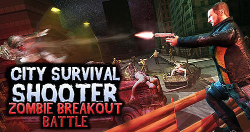 Download City survival shooter: Zombie breakout battle Android free game.