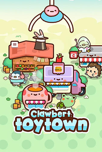 Download Clawbert: Toy town Android free game.