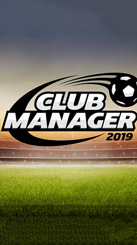 Full version of Android Management game apk Club Manager 2019: Online soccer simulator game for tablet and phone.