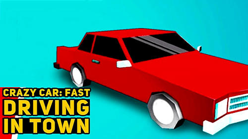 Download Crazy car: Fast driving in town Android free game.