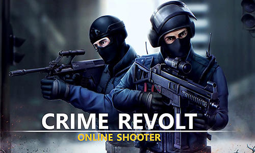 Full version of Android First-person shooter game apk Crime revolt: Online shooter for tablet and phone.
