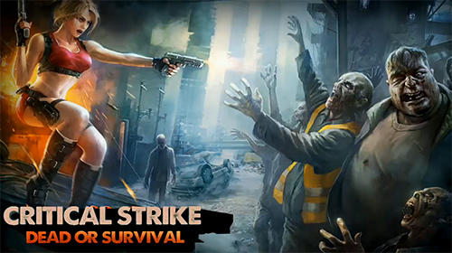 Full version of Android First-person shooter game apk Critical strike: Dead or survival for tablet and phone.