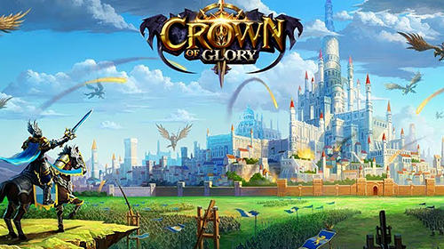 Full version of Android Online Strategy game apk Crown of glory for tablet and phone.