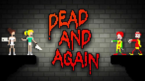 Full version of Android Time killer game apk Dead and again for tablet and phone.