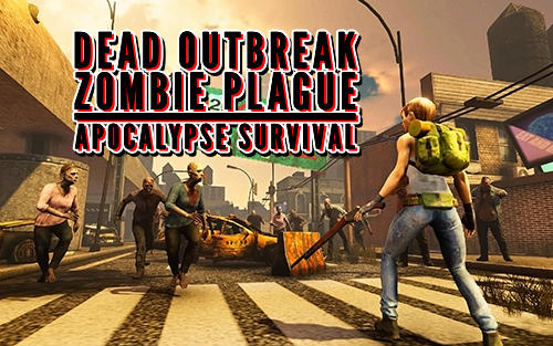 Download Dead outbreak: Zombie plague apocalypse survival Android free game.
