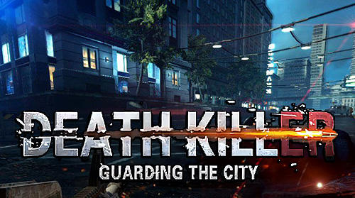 Full version of Android Sniper game apk Death killer: Guarding the city for tablet and phone.
