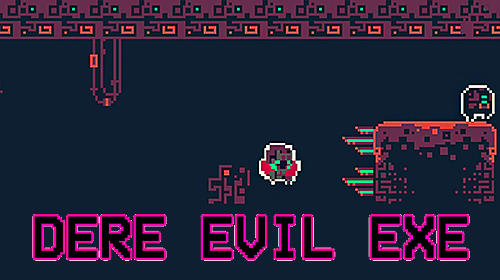 Download Dere evil exe Android free game.