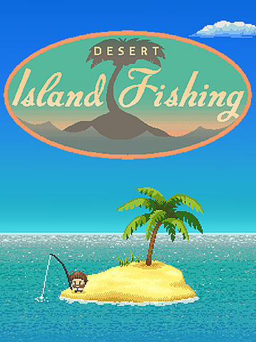 Download Desert island fishing Android free game.