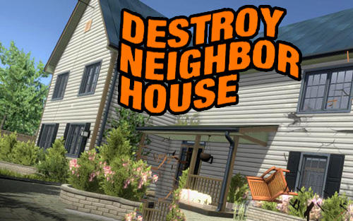 Full version of Android First-person shooter game apk Destroy neighbor house for tablet and phone.