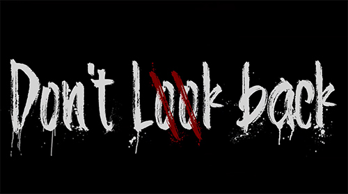 Download Don't look back Android free game.