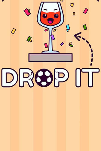Full version of Android Funny game apk Drop it for tablet and phone.