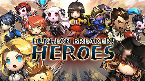 Download Dungeon breaker! Heroes Android free game.