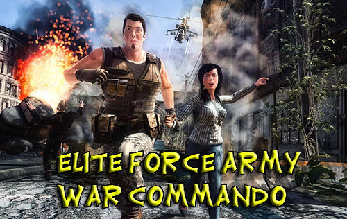 Download Elite force army war commando Android free game.