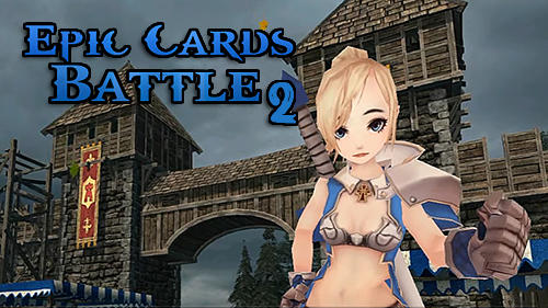Full version of Android Anime game apk Epic cards 2: Dragons rising for tablet and phone.
