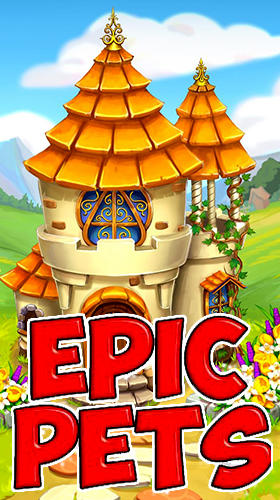 Full version of Android Match 3 game apk Epic pets for tablet and phone.