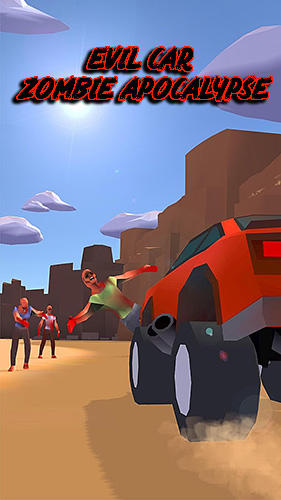 Full version of Android Zombie game apk Evil car: Zombie apocalypse for tablet and phone.